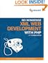 No Nonsense XML Web Development with PHP