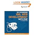No Nonsense XML Web Development with PHP