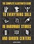 The Complete Illustrated Guide to Everything Sold in Hardware Stores and Garden Centers