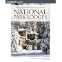 The Complete Guide to the National Park Lodges, 5th (Complete Guide to the National Park Lodges)