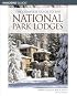 The Complete Guide to the National Park Lodges, 5th (Complete Guide to the National Park Lodges)