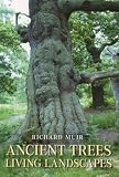 Ancient Trees, Living Landscapes (Revealing History) (Revealing History (Paperback))