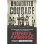 Undaunted Courage: The Pioneering First Mission to&hellip by Stephen E. Ambrose
