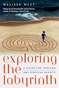 Exploring the Labyrinth: A Guide for Healing and Spiritual Growth