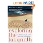 Exploring the Labyrinth: A Guide for Healing and Spiritual Growth