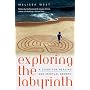 Exploring the Labyrinth: A Guide for Healing and Spiritual Growth