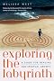 Exploring the Labyrinth: A Guide for Healing and Spiritual Growth