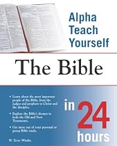 Alpha Teach Yourself the Bible in 24 Hours (Alpha Books Teach Yourself in 24 Hours)