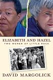 Elizabeth and Hazel: Two Women of Little Rock