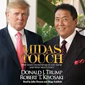 Midas Touch: Why Some Entrepreneurs Get Rich - and Why Most Don't | [Donald J. Trump, Robert T. Kiyosaki]