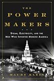  : The Power Makers: Steam, Electricity, and the Men Who Invented Modern America