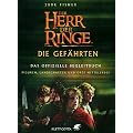 Herr der Ringe. Die Gef�hrten. Das offizielle Begleitbuch
