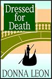 Dressed for Death (Commissario Guido Brunetti Mysteries)