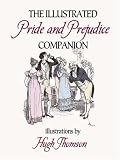 The Illustrated Pride and Prejudice Companion: Illustrations by Hugh Thomson