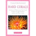 Hard Corals (Creating the Reef Environment) by  Jim Fatherree