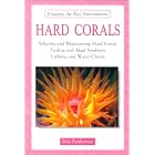 Click here to buy Hard Corals (Creating the Reef Environment) by  Jim Fatherree.