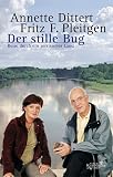 Der stille Bug - Reise durch ein zerissenes Land - Annette Dittert, Fritz F. Pleitgen
