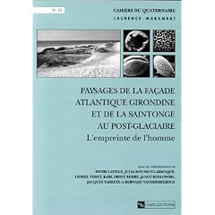 Paysages de la fa�ade atlantique girondine et de la Saintonge au post-glaciaire: L'empreinte de l'homme