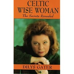 Celtic Wise Woman: The Secrets Revealed