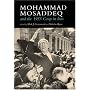 Mohammad Mosaddeq and the 1953 Coup in Iran (Modern Intellectual and Political History of the Middle East)
