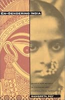 En-Gendering India: Woman and Nation in Colonial and Postcolonial Narratives