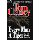 Every Man a Tiger: The Gulf War Air Campaign (Commander Series) ~ Tom Clancy