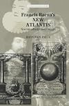 Francis Bacon's the New Atlantis: New Interdisciplinary Essays