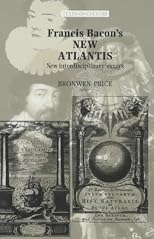 Francis Bacon's the New Atlantis: New Interdisciplinary Essays