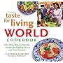 The Taste for Living WORLD Cookbook: More of Mike Milken's Favorite Recipes for Fighting Cancer and Heart Disease