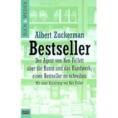 Bestseller: Der Agent von Ken Follett �ber die Kunst und das Handwerk, einen Bestseller zu schreiben