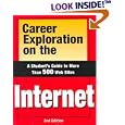 Career Exploration on the Internet: A Student's Guide to More Than 500 Web Sites