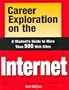 Career Exploration on the Internet: A Student's Guide to More Than 500 Web Sites