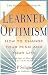Learned Optimism: How to Change Your Mind and Your Life