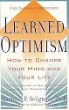 Learned Optimism: How to Change Your Mind and Your Life