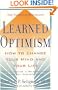 Learned Optimism: How to Change Your Mind and Your Life