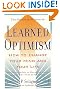 Learned Optimism: How to Change Your Mind and Your Life