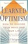Learned Optimism: How to Change Your Mind and Your Life