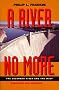 A River No More: Expanded and Updated Edition: The Colorado River and the West