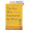 The Boy Who Harnessed the Wind: Creating Currents of Electricity and Hope (P.S.)