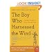 The Boy Who Harnessed the Wind: Creating Currents of Electricity and Hope (P.S.)