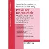 Praxis der Jungenarbeit: Modelle, Methoden und Erfahrungen aus p�daogoischen Arbeitsfeldern: Modelle, Methoden und Erfahrungen aus p�dagogischen Arbeitsfeldern (Praxishilfen f�r die Jugendarbeit)