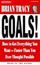 Goals! How to Get Everything You Want--Faster Than You Ever Thought Possible