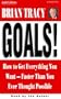 Goals!: How to Get Everything You Want -- Faster Than You Ever Thought Possible