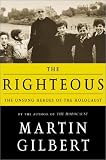 The Righteous: The Unsung Heroes of the Holocaust