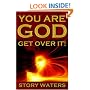 You Are God. Get Over It!