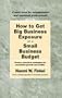 How to Get Big Business Exposure on a Small Business Budget
