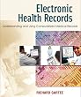 Electronic Health Records: Understanding and Using Computerized Medical Records