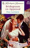 Bridegroom On Approval (Fairytale Weddings) (Harlequin Romance, 3575)