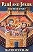 Paul and Jesus: The True Story