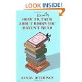 How to Really Talk About Books You Haven't Read